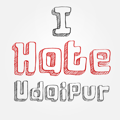 I Hate Udaipur