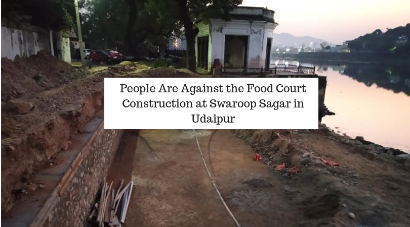 People Are Against the Food Court Construction at Swaroop Sagar in Udaipur